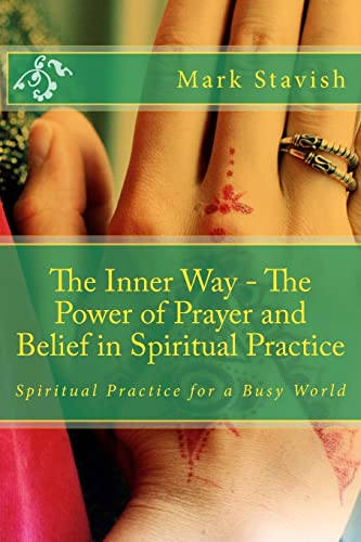 Imagen de archivo de The Inner Way - The Power of Prayer and Belief in Spiritual Practice (IHS Study Guides) a la venta por HPB Inc.