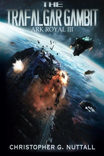 Beispielbild fr The Trafalgar Gambit: Volume 3 (Ark Royal) zum Verkauf von WorldofBooks