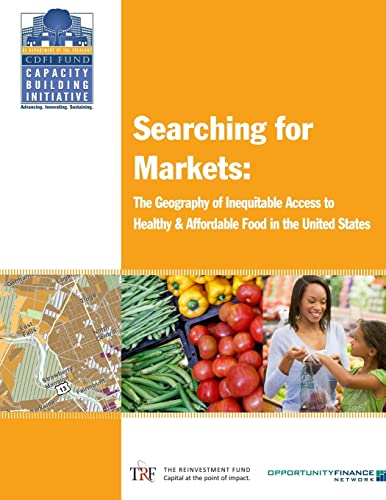 Imagen de archivo de Searching for Markets: The Geography of Inequitable Access to Healthy and Affordable Food in the United States a la venta por California Books
