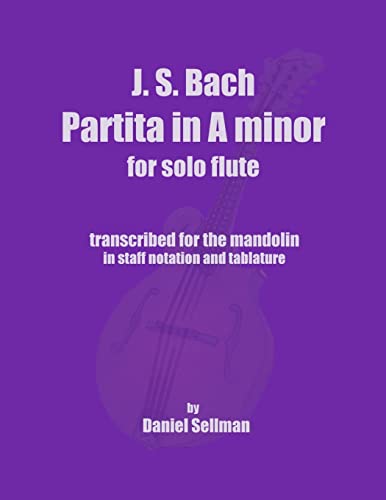 Stock image for J.S. Bach Partita in A minor for Solo Flute: transcribed for the mandolin in staff notation and tablature for sale by Save With Sam