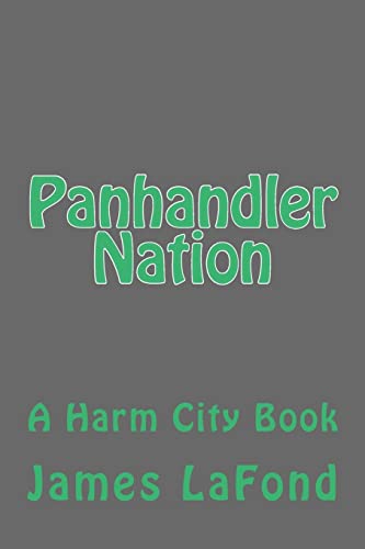 Beispielbild fr Panhandler Nation: A Harm City Book zum Verkauf von Lucky's Textbooks