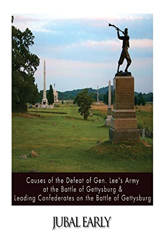 9781502895202: Causes of the Defeat of Gen. Lee's Army at the Battle of Gettysburg & Leading Confederates on the Battle of Gettysburg