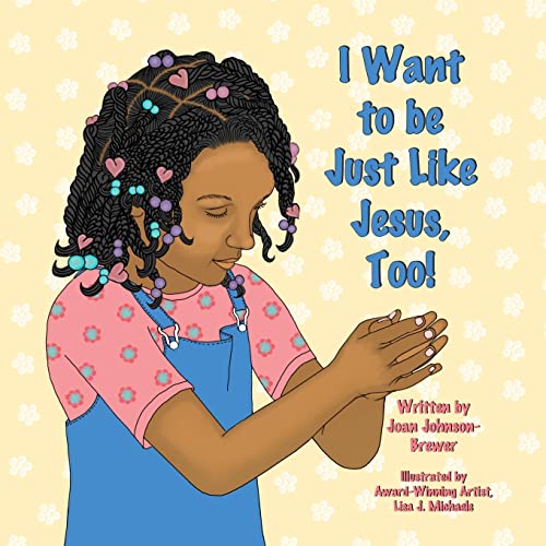 Stock image for I Want to be Just Like Jesus, Too! for sale by Lucky's Textbooks