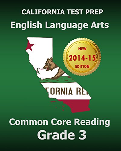 Stock image for California Test Prep English Language Arts Common Core Reading Grade 3: Covers the Reading Sections of the Smarter Balanced (Sbac) Assessments for sale by ThriftBooks-Dallas