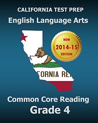 Stock image for CALIFORNIA TEST PREP English Language Arts Common Core Reading Grade 4: Covers the Reading Sections of the Smarter Balanced (SBAC) Assessments for sale by SecondSale