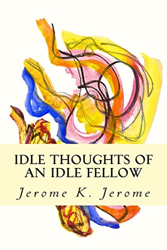 9781502909961: Idle Thoughts of an Idle Fellow