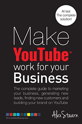 Beispielbild fr Make YouTube Work for your Business: The complete guide to marketing your business, generating leads, finding new customers and building your brand on . 6 (Make Social Media Work for your Business) zum Verkauf von AwesomeBooks