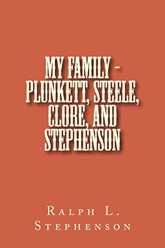 Imagen de archivo de My Family - Plunkett, Steele, Clore, and Stephenson a la venta por THE SAINT BOOKSTORE