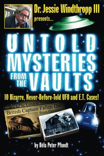 9781502914965: Untold Mysteries from The Vaults: by Dr. Jessie Windthropp