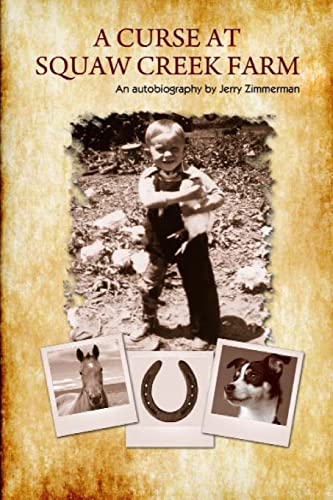Beispielbild fr A Curse At Squaw Creek Farm: 1930 - 1960 zum Verkauf von -OnTimeBooks-