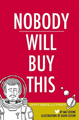 Imagen de archivo de Nobody Will Buy This: Don't Drink and Tweet a la venta por ThriftBooks-Dallas