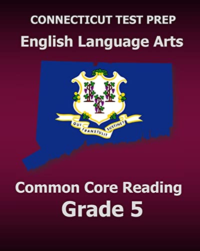 Beispielbild fr CONNECTICUT TEST PREP English Language Arts Common Core Reading Grade 5: Covers the Reading Sections of the Smarter Balanced (SBAC) Assessments zum Verkauf von Save With Sam