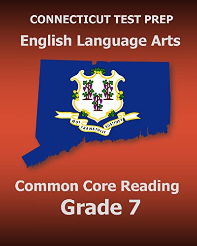 Beispielbild fr CONNECTICUT TEST PREP English Language Arts Common Core Reading Grade 7: Covers the Reading Sections of the Smarter Balanced (SBAC) Assessments zum Verkauf von Lucky's Textbooks