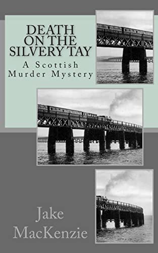 Beispielbild fr Death on the Silvery Tay: A Scottish Murder Mystery zum Verkauf von ThriftBooks-Atlanta