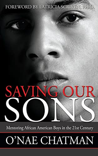 Stock image for Saving Our Sons: Mentoring African American Boys in the 21st Century for sale by SecondSale