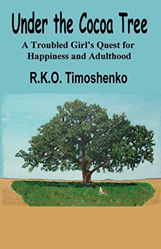 Imagen de archivo de Under the Cocoa Tree: A Troubled Girl's Quest for Happiness and Adulthood a la venta por HPB-Red