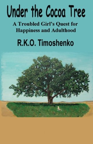 Stock image for Under the Cocoa Tree: A Troubled Girl's Quest for Happiness and Adulthood for sale by HPB-Red