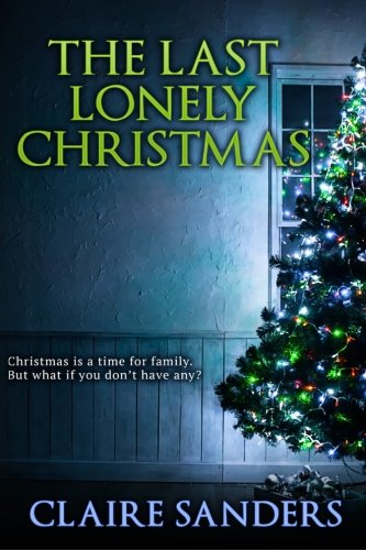 Beispielbild fr The Last Lonely Christmas zum Verkauf von Revaluation Books