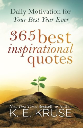 9781502941008: 365 Best Inspirational Quotes: Daily Motivation For Your Best Year Ever