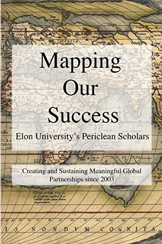 9781502945020: Mapping Our Success: Periclean Scholars at Elon University