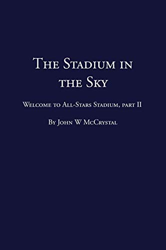 Beispielbild fr The Stadium in the Sky: Welcome to All-Stars Stadium Part Two zum Verkauf von THE SAINT BOOKSTORE