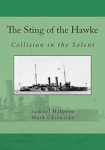 Stock image for The Sting of the Hawke: Collision in the Solent for sale by New Legacy Books