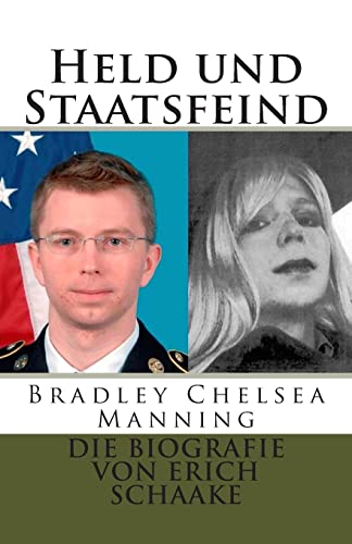 Beispielbild fr Held und Staatsfeind: Bradley Manning: Allein gegen Amerika zum Verkauf von THE SAINT BOOKSTORE