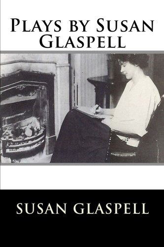 Stock image for Plays by Susan Glaspell for sale by One Planet Books