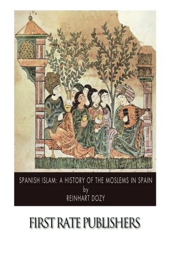 Beispielbild fr Spanish Islam: A History of the Moslems in Spain zum Verkauf von AwesomeBooks