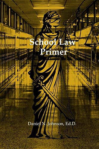 Stock image for School Law Primer: A working guide for educational leaders for sale by Hippo Books