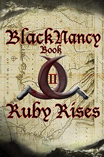 Stock image for Black Nancy Book II: Ruby Rises: Book II: Ruby Rises (Black Nancy Book Series) for sale by Lucky's Textbooks