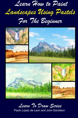 9781502954657: Learn How to Paint Landscapes Using Pastels For the Beginner: Volume 28