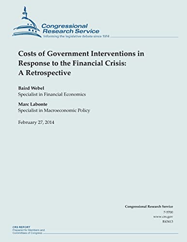 Stock image for Costs of Government Interventions in Response to the Financial Crisis: A Retrospective for sale by THE SAINT BOOKSTORE