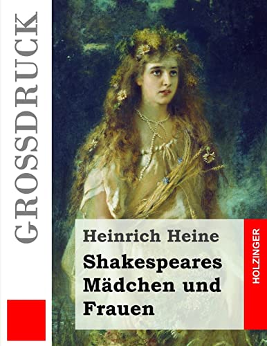 9781502956729: Shakespeares Mdchen und Frauen (Grodruck) (Grossdruck) (German Edition)