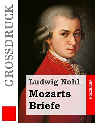 9781502957023: Mozarts Briefe (Grodruck) (Grossdruck) (German Edition)