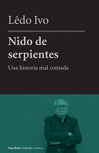Stock image for Nido de serpientes: Una historia mal contada for sale by THE SAINT BOOKSTORE