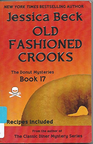 Imagen de archivo de Old Fashioned Crooks: Donut Mystery #17 (The Donut Mysteries) (Volume 17) a la venta por Wonder Book