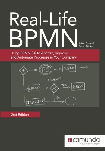 Stock image for Real-Life BPMN: Using BPMN 2.0 to Analyze, Improve, and Automate Processes in Your Company for sale by SecondSale