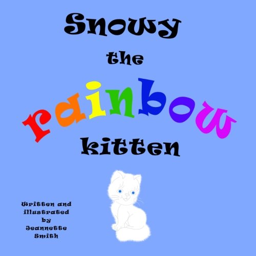 9781502972897: Snowy the rainbow kitten