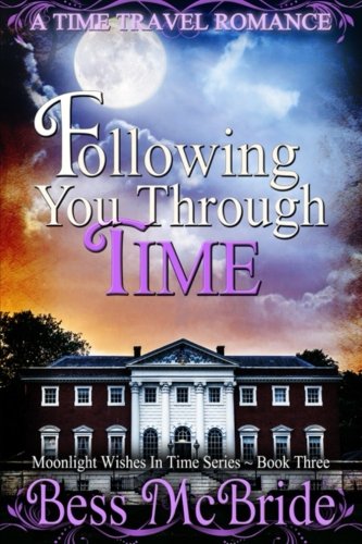 9781502980724: Following You Through Time: Volume 3 (Moonlight Wishes in Time Series) [Idioma Ingls]