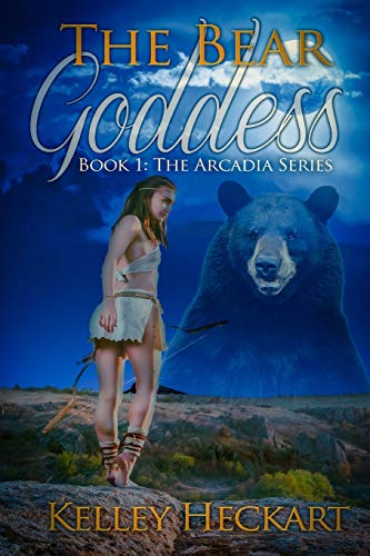 Stock image for The Bear Goddess: Book 1: The Arcadia Series for sale by Half Price Books Inc.