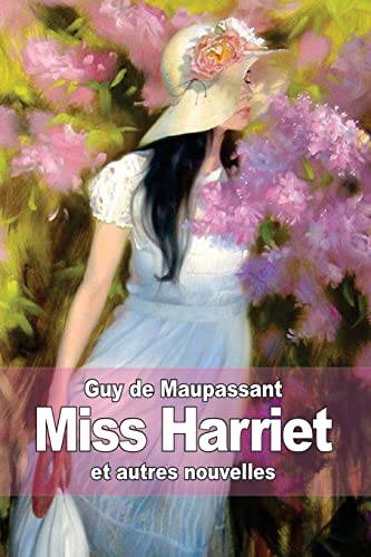 9781502984593: Miss Harriet: et autres nouvelles