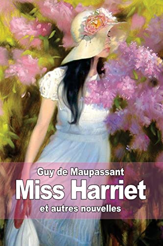 9781502984593: Miss Harriet: et autres nouvelles (French Edition)