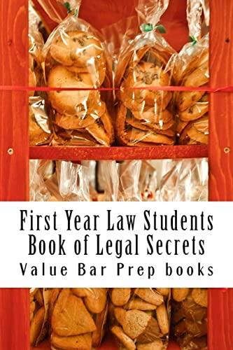 Beispielbild fr First Year Law Students Book of Legal Secrets: Easy Law School Semester Reading - LOOK INSIDE! zum Verkauf von THE SAINT BOOKSTORE