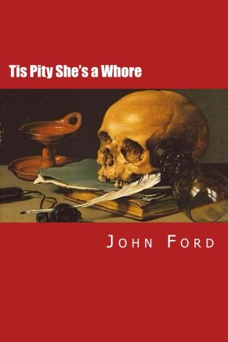 9781502990464: Tis Pity She's a Whore