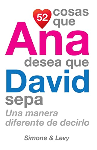 9781502991881: 52 Cosas Que Ana Desea Que David Sepa: Una Manera Diferente de Decirlo (Spanish Edition)