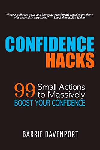 Beispielbild fr Confidence Hacks: 99 Small Actions to Massively Boost Your Confidence zum Verkauf von HPB Inc.