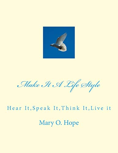 Beispielbild fr Make It A Life Style: Hear It,Speak It,Think It,Live it zum Verkauf von Lucky's Textbooks