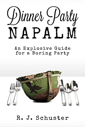 Stock image for Dinner Party Napalm: An Explosive Guide for a Boring Party for sale by Wonder Book