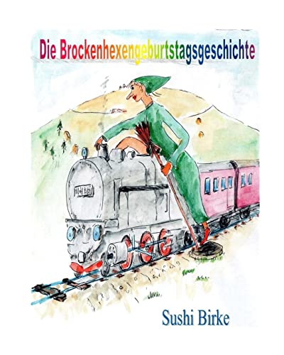 9781502997609: Die Brockenhexengeburtstagsgeschichte (German Edition)